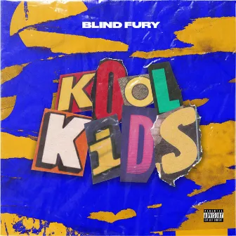 Kool Kids by Blind Fury