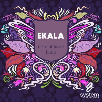 Taste of Love/Jump by Ekala