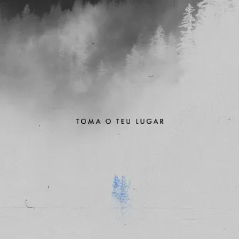 Toma O Teu Lugar by Community Music