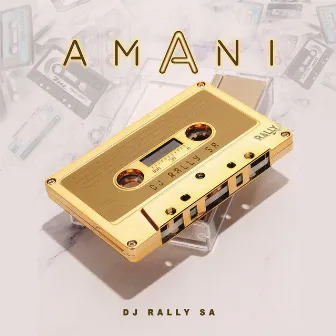 Amani by DJ Rally SA