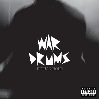 War Drums by Pigeon Hole