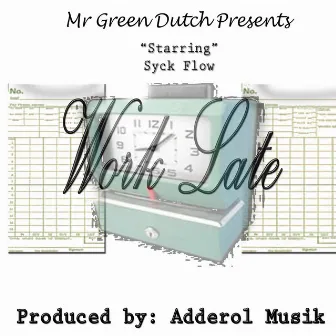 Work Late by Syck Flow