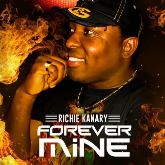 Forever Mine by Richie Kanary