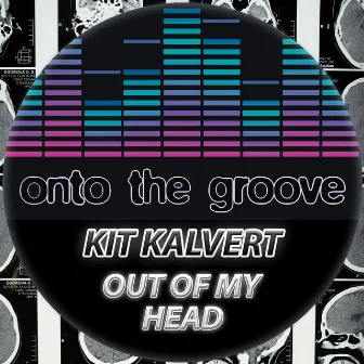 Out Of My Head by Kit Kalvert