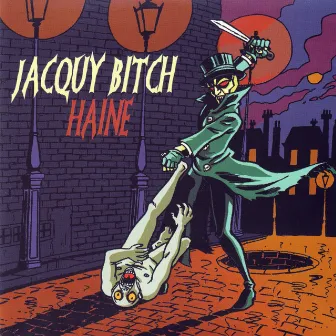 Haine by Jacquy Bitch