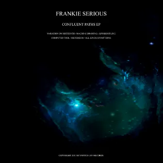 Confluent Paths EP by Frankie Serious