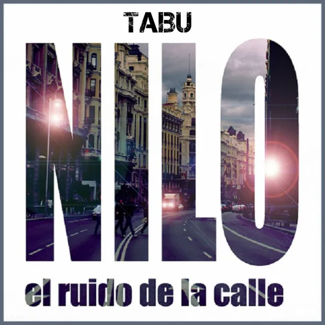 Nilo, el Ruido de la Calle