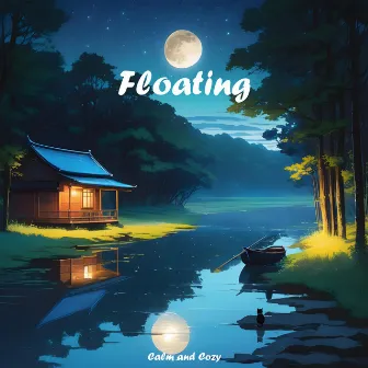 Floating by Calm and Cozy