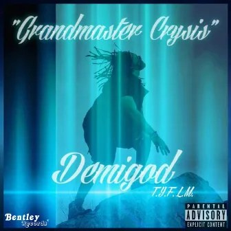 Demigod T.Y.F.L.M. by Grandmaster Crysis