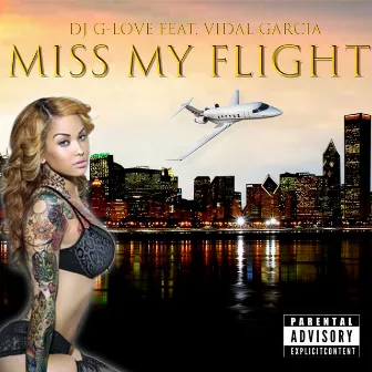 Miss My Flight (feat. Vidal Garcia) by DJ G-Love