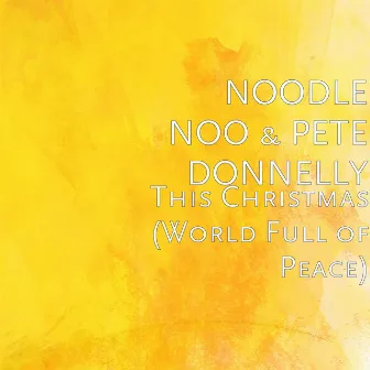 This Christmas (World Full of Peace) by Pete Donnelly