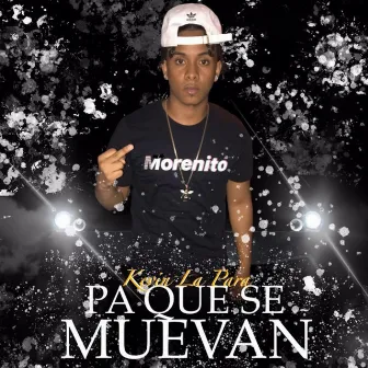 Pa Que Muevan by Kevin la Para