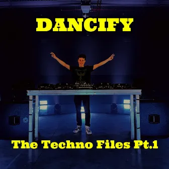 The Techno Files, Pt. 1 by Dancify