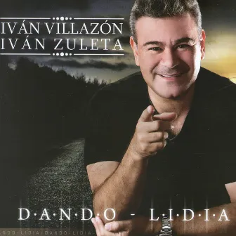 Dando Lidia by Ivan Villazon