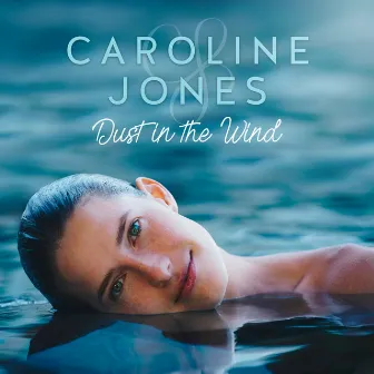 Dust in the Wind by Caroline Jones