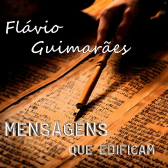 Mensagens que Edificam by Flávio Guimarães