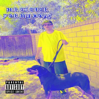 For my Dogs by Mr. Clever