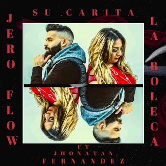 Su Carita by La Boleca & JeroFlow