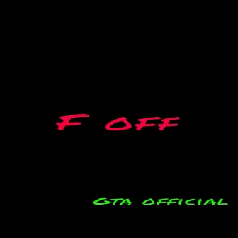 F oFF by GTA Official