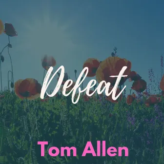 Defeat by Tom Allen