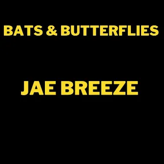 Bats & Butterflies by Jae Breeze