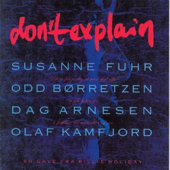 Don't Explain by Susanne Fuhr