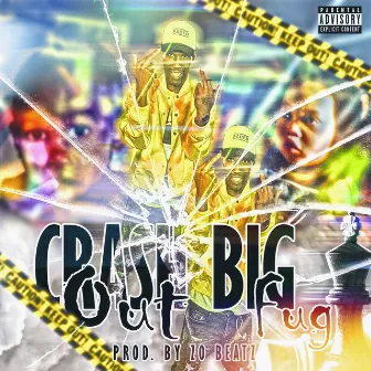 Crash Out by Big Fug