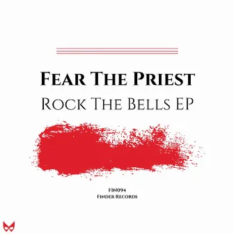 Rock The Bells EP by Fear The Priest