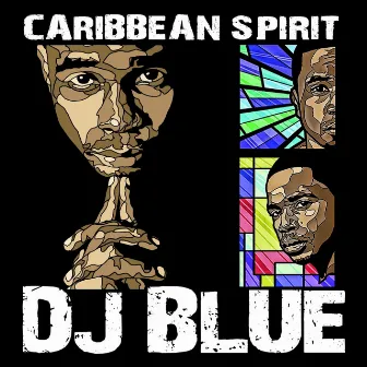 Caribbean Spirit by DJ Blue