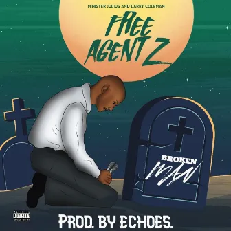 Broken Man by Free Agentz