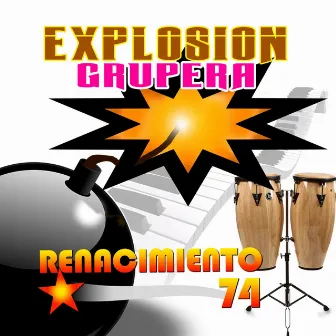 Explosión Grupera by Renacimiento 74