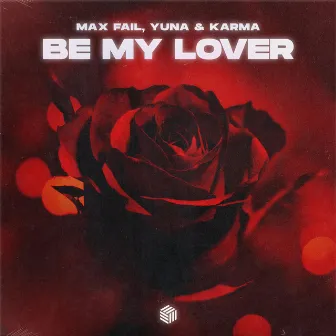 Be My Lover by KARMA