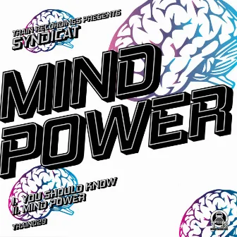 You Should Know / Mind Power by Syndicat