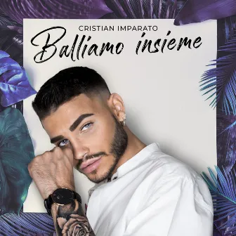 Balliamo insieme by Cristian Imparato