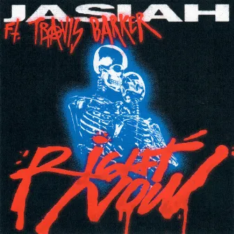 RIGHT NOW (feat. Travis Barker) by Jasiah