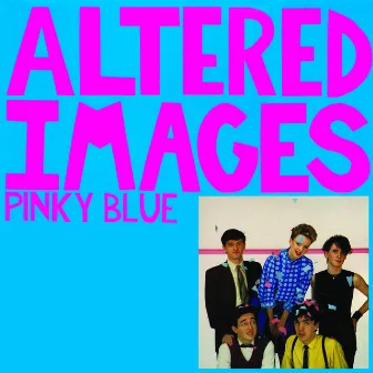 Pinky Blue by Altered Images