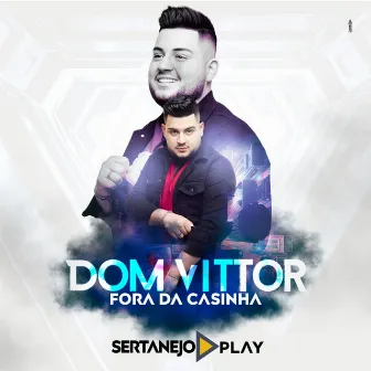 Fora da Casinha by Sertanejo Play