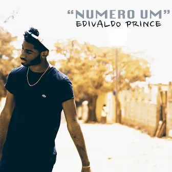 Número Um by Edivaldo Prince