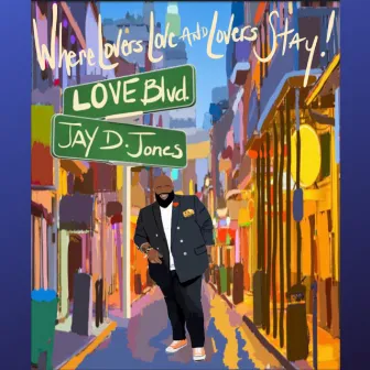 Love Blvd by Jay D. Jones