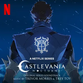 Castlevania Nocturne (Original Series Soundtrack) by Trey Toy