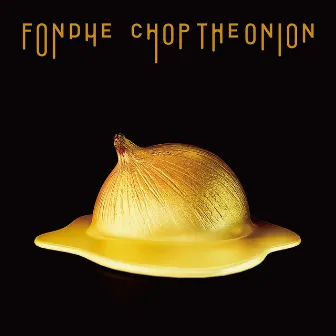 FONDUE by chop the onion