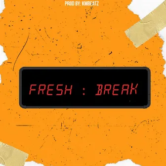 Fresh Break by Kmbeatz