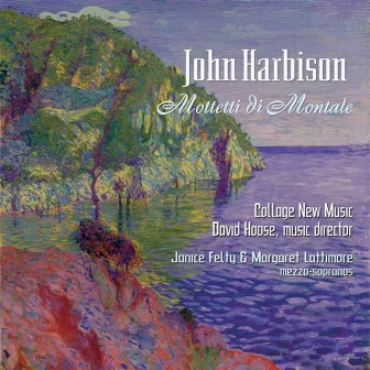 Harbison: Mottetti Di Montale by Collage New Music