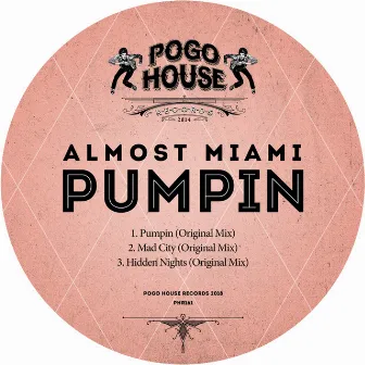 Pumpin by Almost Miami