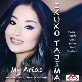 My Arias - Ikuko Tajima (Soprano's arias) by Massimiliano Carraro