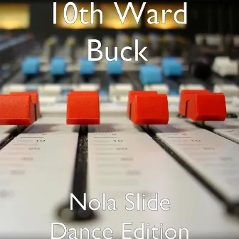 Nola Slide Dance Edition by 10th Ward Buck