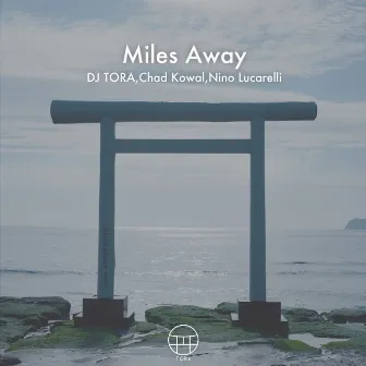 Miles Away by Chad Kowal