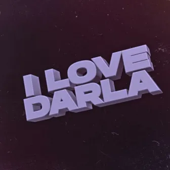 I Love Darla by Rapxis