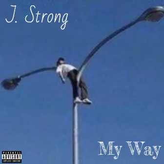 My Way by J. Strong