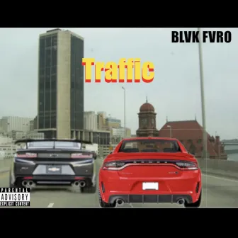 Traffic by Blvk Fvro